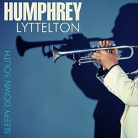 Humphrey Lyttelton - Sleepy Time Down South