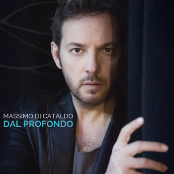 Massimo Di Cataldo - Dal profondo
