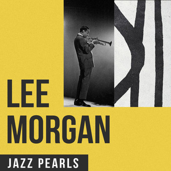 Lee Morgan - Lee Morgan, Jazz Pearls