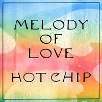 Hot Chip - Melody of Love
