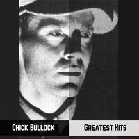 Chick Bullock - Greatest Hits