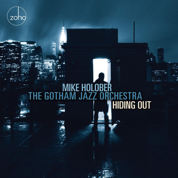 Mike Holober & The Gotham Jazz Orchestra - Hiding Out