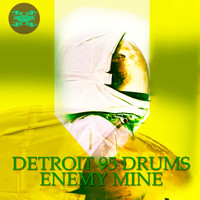Detroit 95 Drums - Enemy Mine