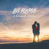 Los Polypos - I Found Love