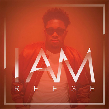 Reese - I Am