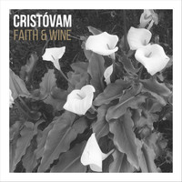 Cristóvam - Faith & Wine