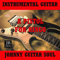 Johnny Guitar Soul - A Pistol for Ringo (Instrumental Guitar)