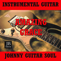 Johnny Guitar Soul - Amazing Grace (Instrumental Guitar)