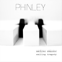 Phinley - Smiling Tragedy