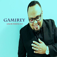Gamirey - Amor Perfecto