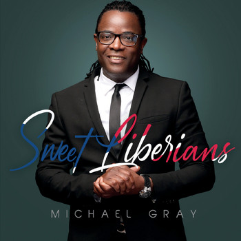 Michael Gray - Sweet Liberians