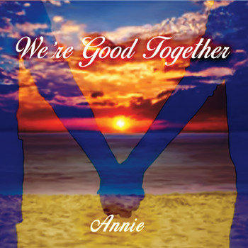 Annie - We're Good Together
