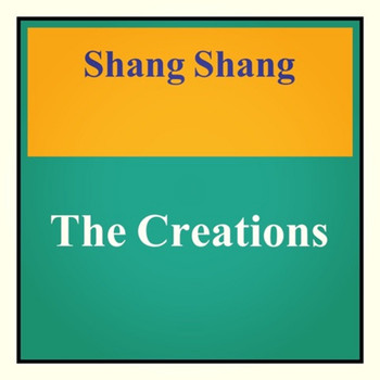 The Creations - Shang Shang