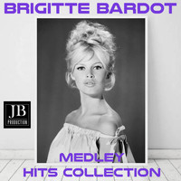 Brigitte Bardot - Brigitte Bardot Medley: L'appareil a sous / Les amis de la musique / El chuchipe / Je me donne a qui me plait / Invitango / C'est rigolo / La Madrague / Pas d'avantage / Everybody Loves My Baby / Rose d'eau / Noir et blanc / Faite pour dormir