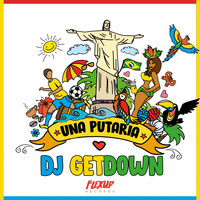 DJ Getdown - Putaria (Explicit)