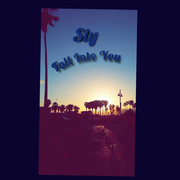 Sly - Fall Into You (Explicit)