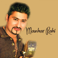 Mazhar Rahi - Mazhar Rahi