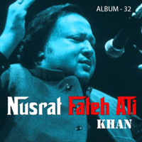 Nusrat Fateh Ali Khan - Nusrat Fateh Ali Khan, Vol. 32