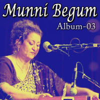 Munni Begum - Munni Begum, Vol. 3
