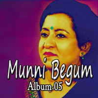 Munni Begum - Munni Begum, Vol. 5