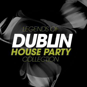 Various Artists - Legends Of Dublin House Party Collection