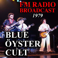 Blue Öyster Cult - FM Radio Broadcast 1979 Blue Öyster Cult