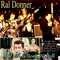 Ral Donner - My Life Is Rock 'N' Roll
