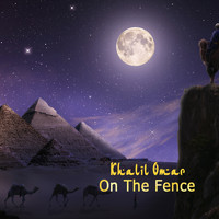 Khalil Omar - On The Fence