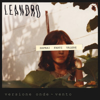 Leandro - Saprai farti valere (Onde ~ Vento)