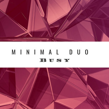 Minimal Duo - Busy
