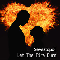 Sevastopol - Let the Fire Burn