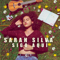 Sarah Silva - Sigo Aquí