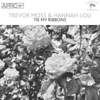 Trevor Moss & Hannah-Lou - Tie My Ribbons