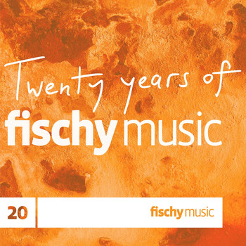 Fischy Music - Twenty Years of Fischy Music