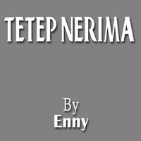 Enny - Tetep Nerima (Tarling Dermayon)