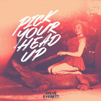 Steve Everett - Pick Your Head Up