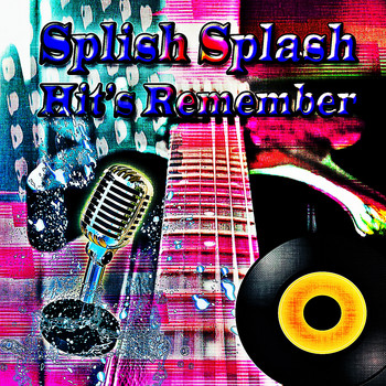 Various Artists - Splish Splash Hit's Remember