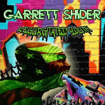 Garrett Shider - Regurgitated Youth (Explicit)