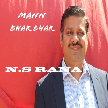 N.s Rana - Mann Bhar Bhar