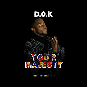 D.O.K - Your Majesty