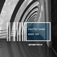 Ivan Fly Corapi - Keep On