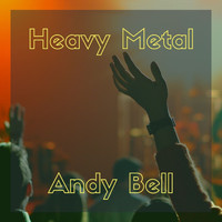 Andy Bell - Heavy Metal