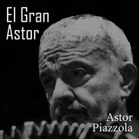 Astor Piazzola - El Gran Astor (Tango)