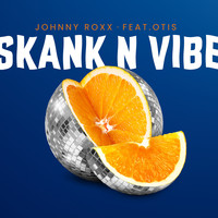 Johnny Roxx - Skank N Vibe (Explicit)