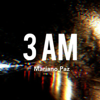 Mariano Paz - 3 Am