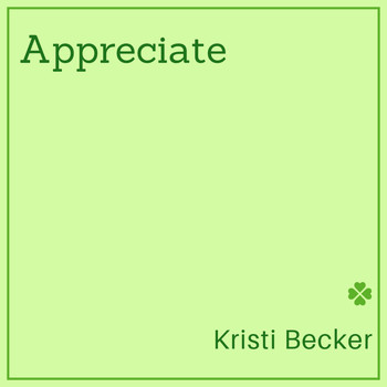 Kristi Becker - Appreciate