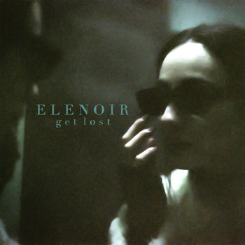 Elenoir - Get Lost