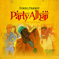 Foolproof - Party Alhaji