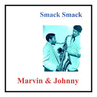 Marvin & Johnny - Smack Smack