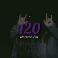 Mariano Paz - 120 (Explicit)